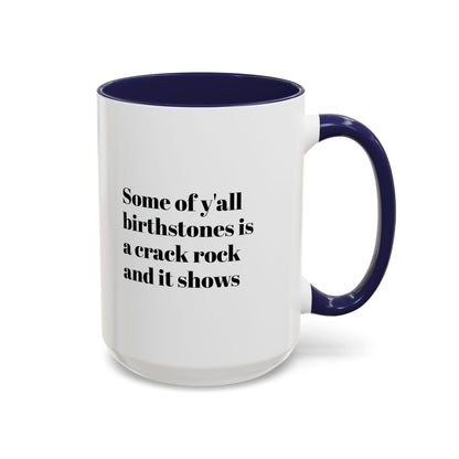 Mug - Birthstones Crack Rock Funny Coffee Cup 11, 15oz