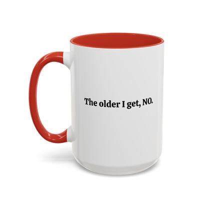 The Older I Get, No mug