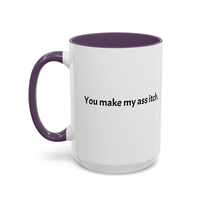 Cartoon T-Rex 'You Make My Ass Itch' Coffee Mug