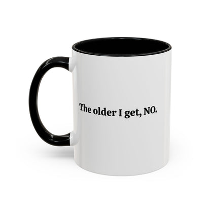 The Older I Get, No mug