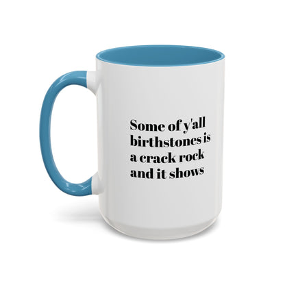 Mug - Birthstones Crack Rock Funny Coffee Cup 11, 15oz