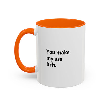 Cartoon T-Rex 'You Make My Ass Itch' Coffee Mug