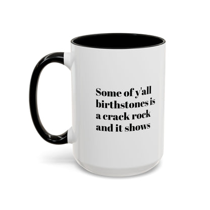 Mug - Birthstones Crack Rock Funny Coffee Cup 11, 15oz