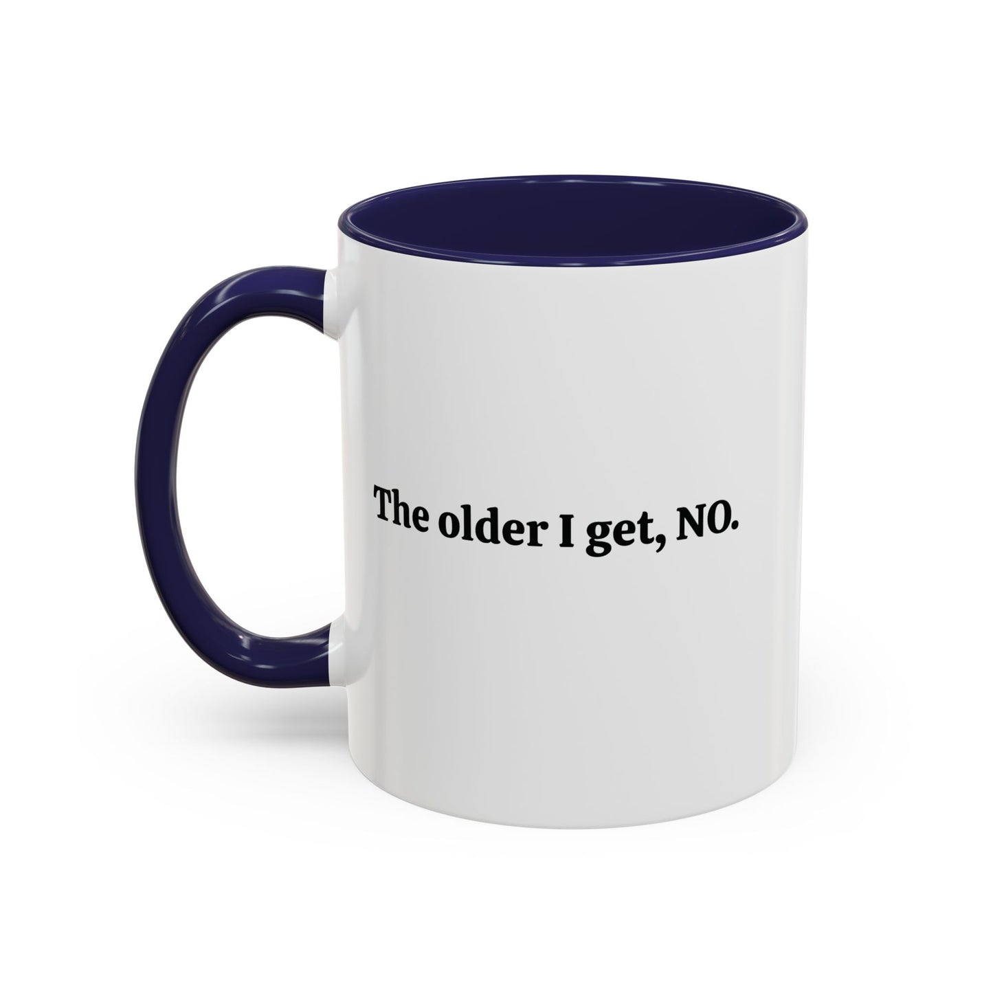 The Older I Get, No mug