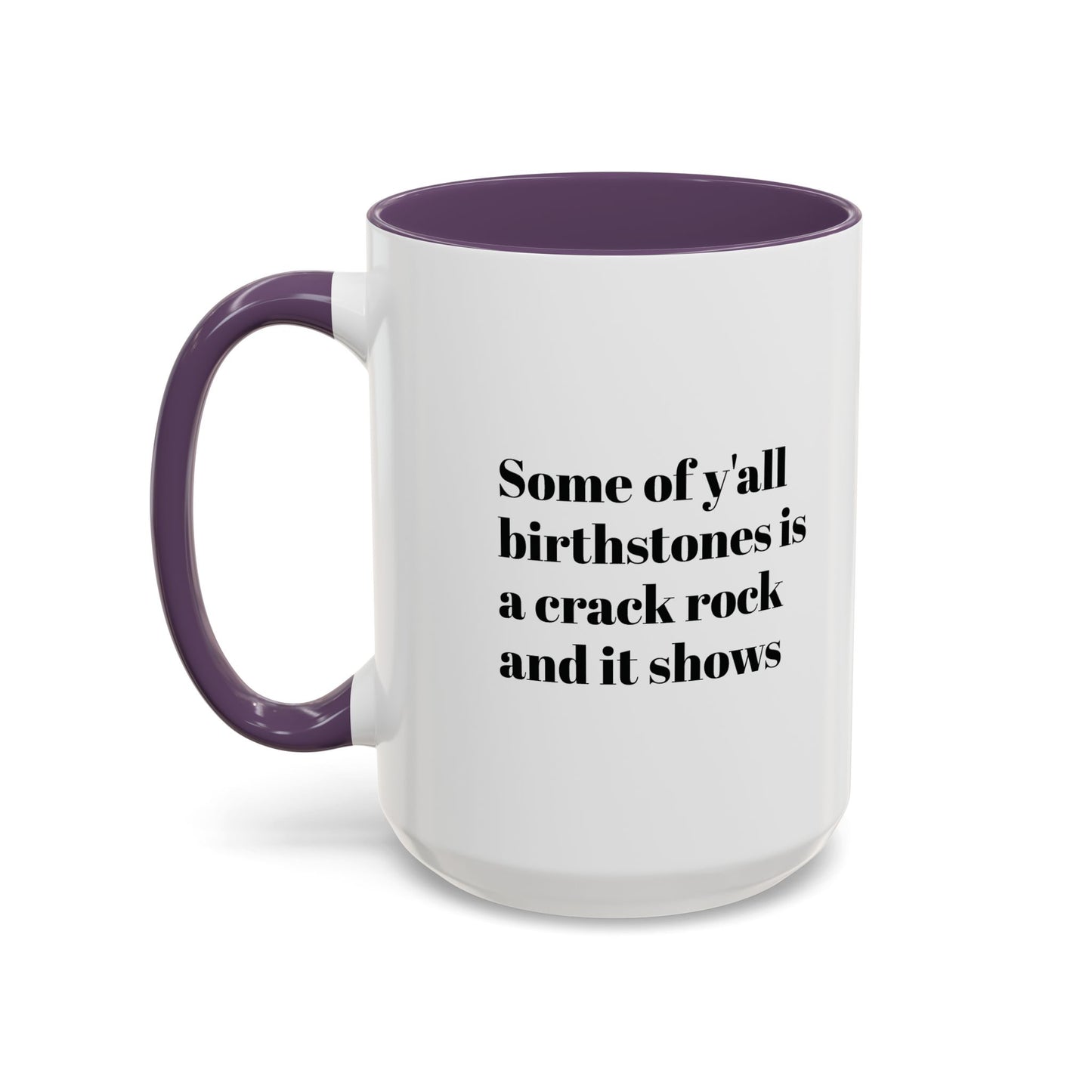 Mug - Birthstones Crack Rock Funny Coffee Cup 11, 15oz