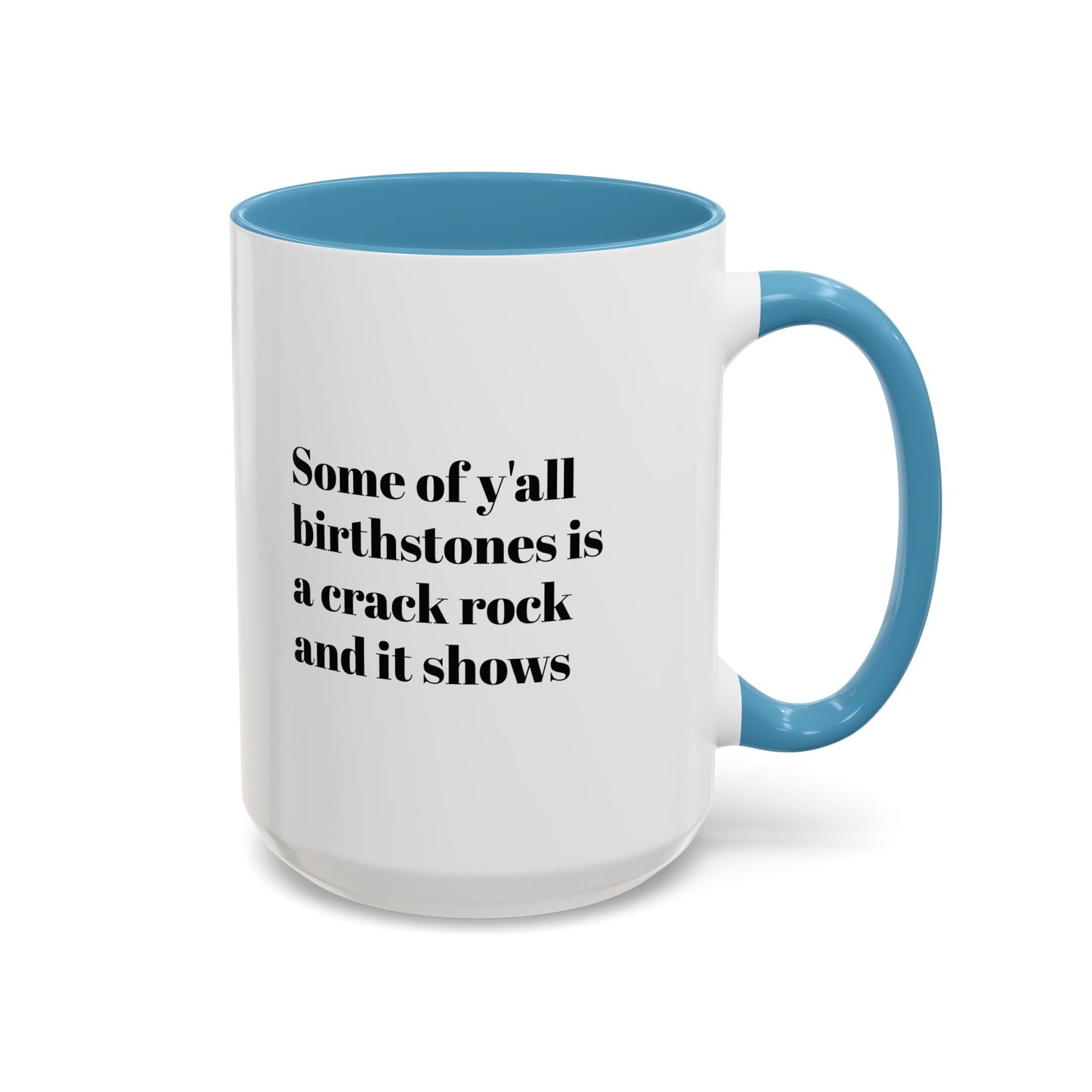 Mug - Birthstones Crack Rock Funny Coffee Cup 11, 15oz