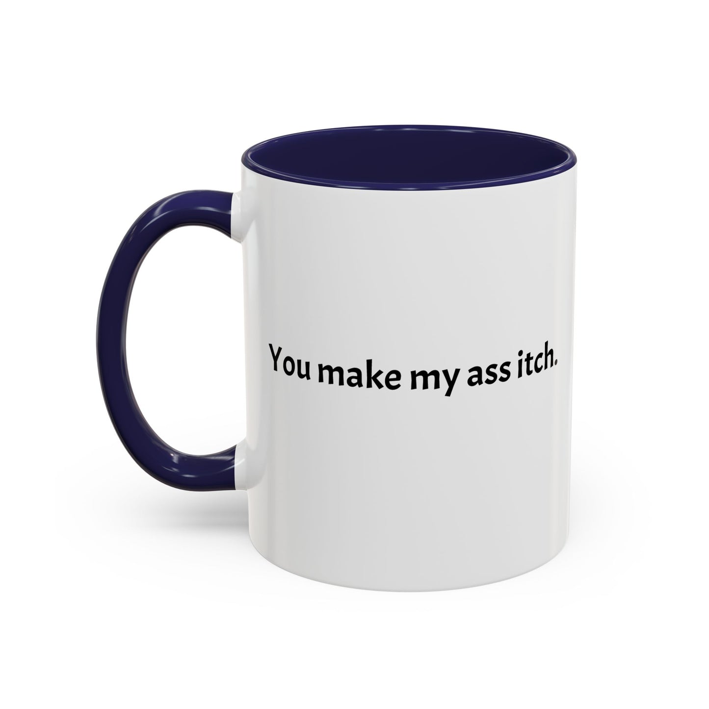 Cartoon T-Rex 'You Make My Ass Itch' Coffee Mug