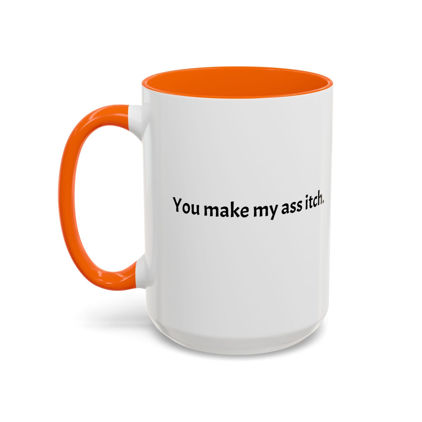 Cartoon T-Rex 'You Make My Ass Itch' Coffee Mug