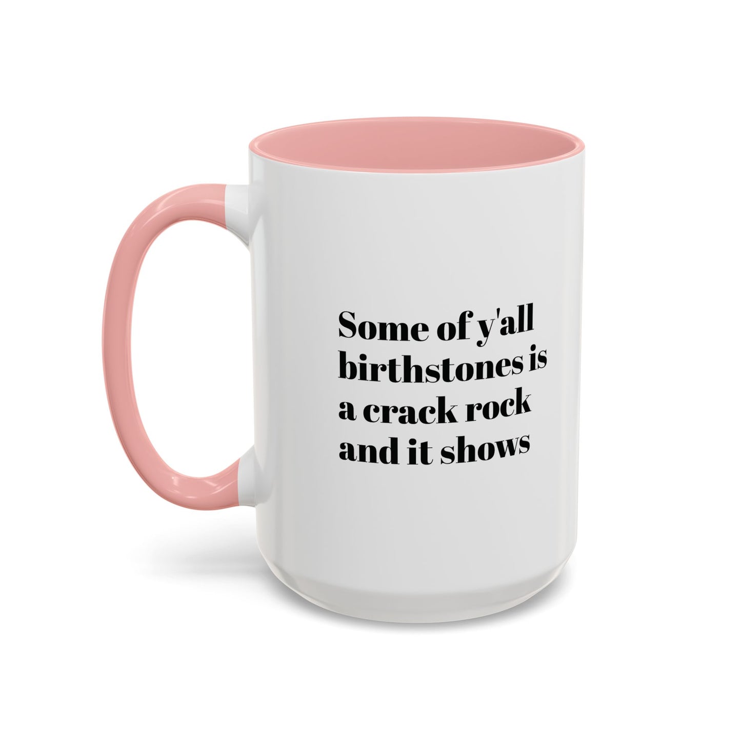 Mug - Birthstones Crack Rock Funny Coffee Cup 11, 15oz