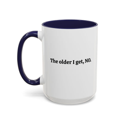 The Older I Get, No mug