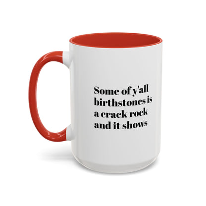 Mug - Birthstones Crack Rock Funny Coffee Cup 11, 15oz