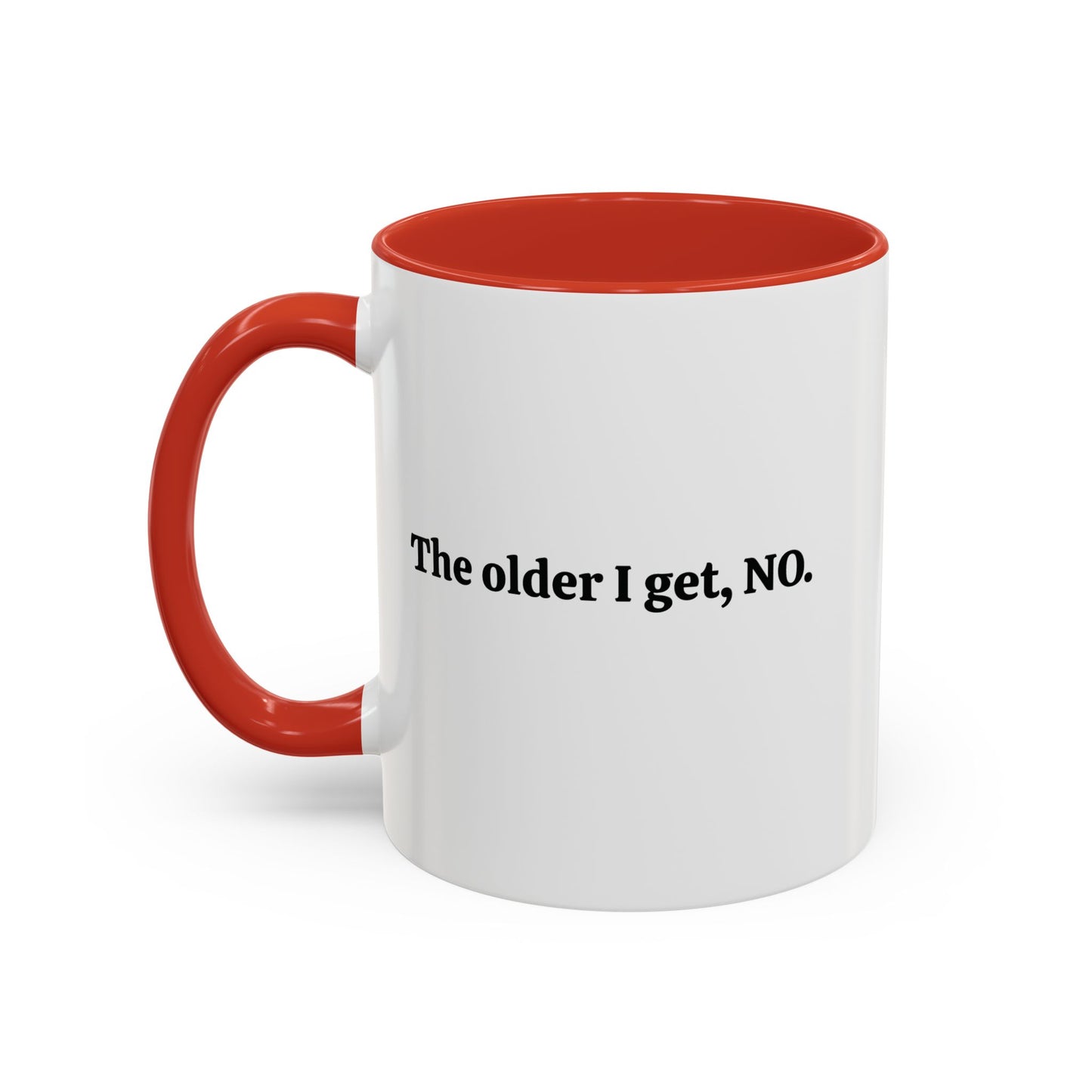 The Older I Get, No mug