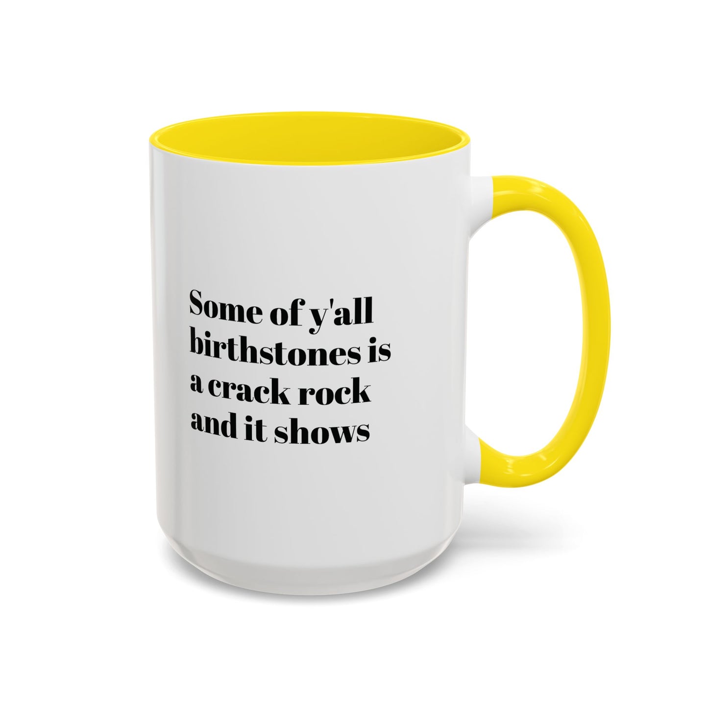 Mug - Birthstones Crack Rock Funny Coffee Cup 11, 15oz