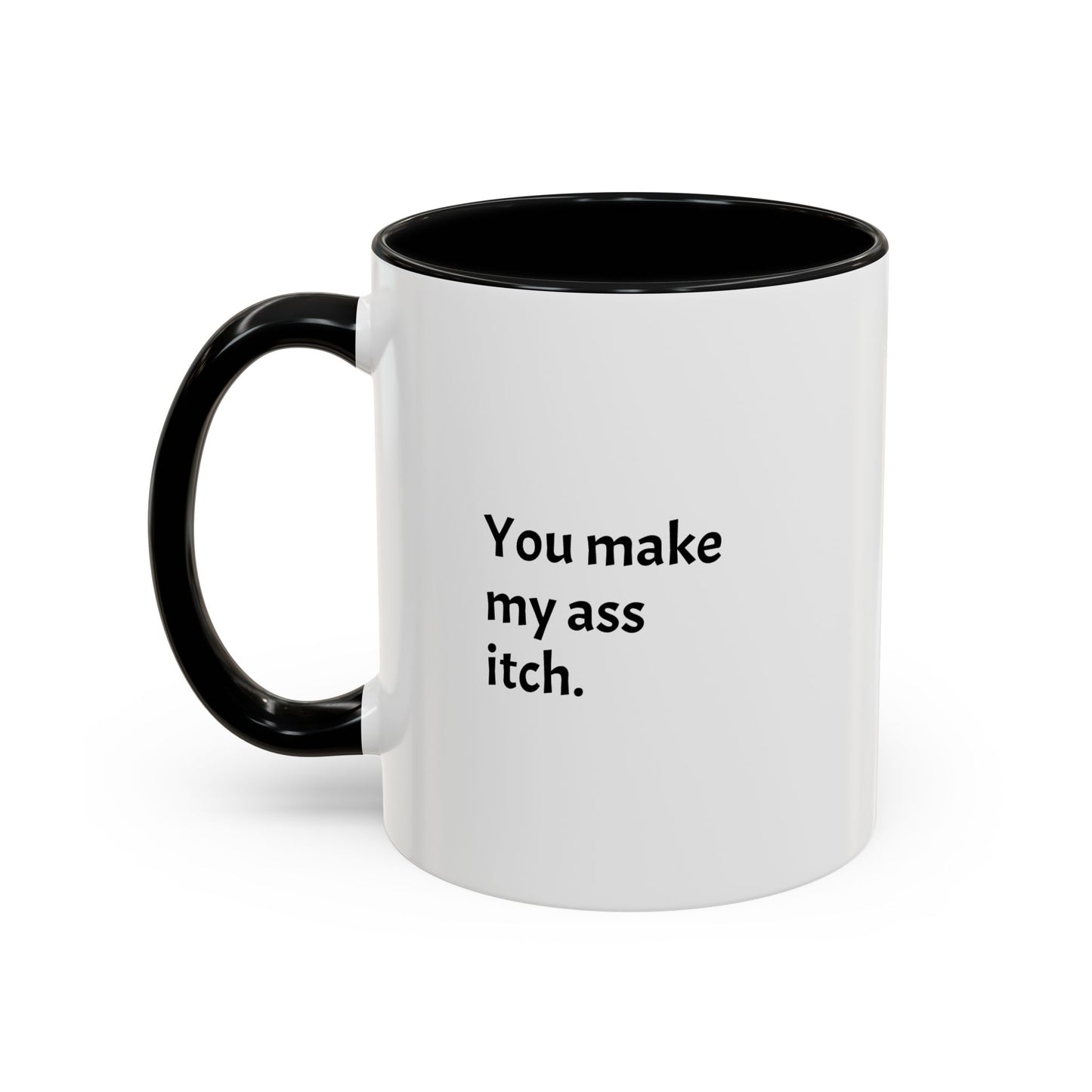 Cartoon T-Rex 'You Make My Ass Itch' Coffee Mug